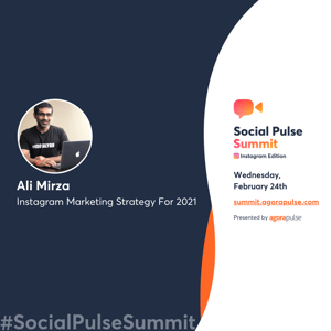 Ali Mirza Agorapulse Social Pulse Summit Instagram Edition