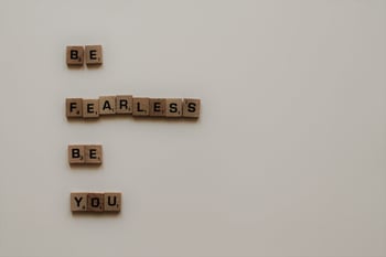 Be fearless be you