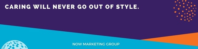 NOW Marketing Group Caring Quote