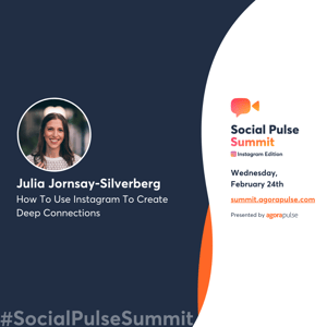 Julia Jornsay-Silverberg Agorapulse Social Pulse Summit Instagram Edition