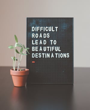 difficult roads lead to beautiful destinations - NOW Marketing Group - Leading during crisis