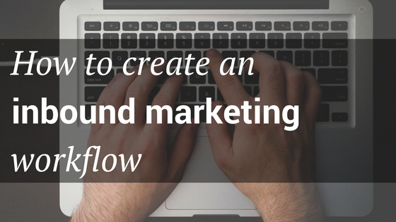 How-to-create-an-inbound-marketing-workflow