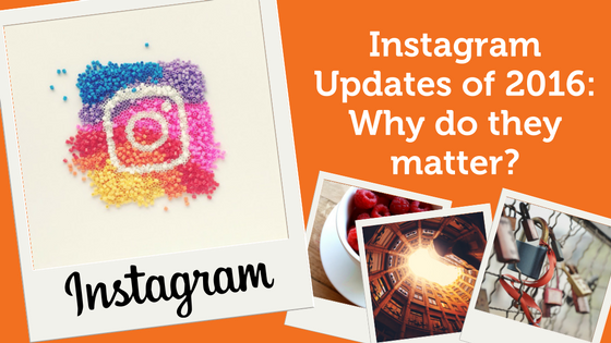 Instagram-Updates-of-2016-Why-do-they-matter-