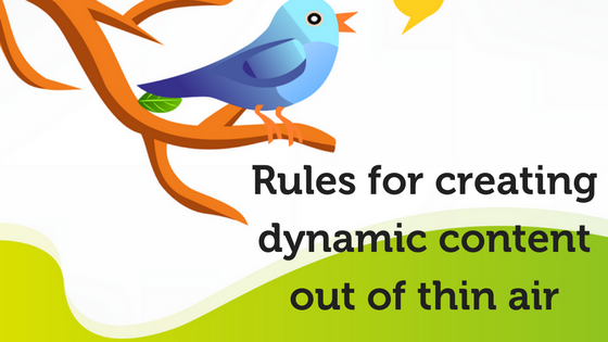 Rules-for-creating-dynamic-content-out-of-thin-air