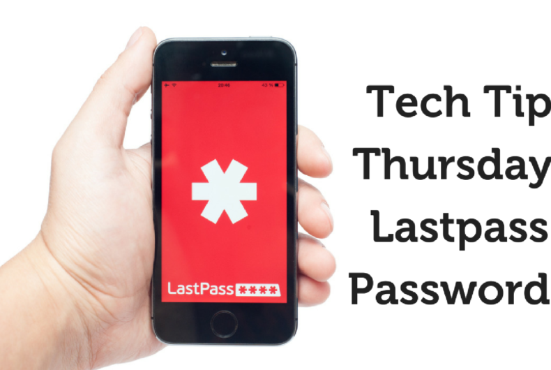 Tech-Tip-Thursday-Lastpass-Passwords-790x530