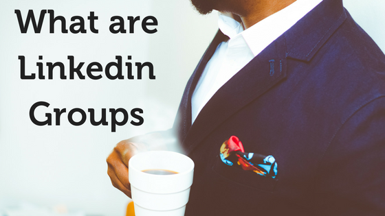 What-are-Linkedin-Groups